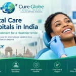 Dental Care Hospitals in India: A Guide for International Patients